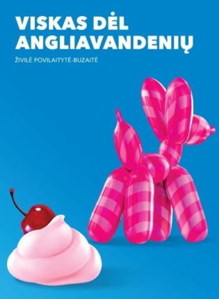 Živilė Povilaitytė-Buzaitė „Viskas dėl angliavandenių”