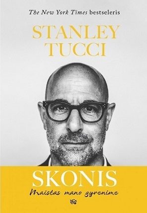 Stanley Tucci „Skonis : maistas mano gyvenime“