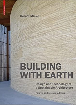Gernot Minke „Building with earth: design and technology of a sustainable architecture“