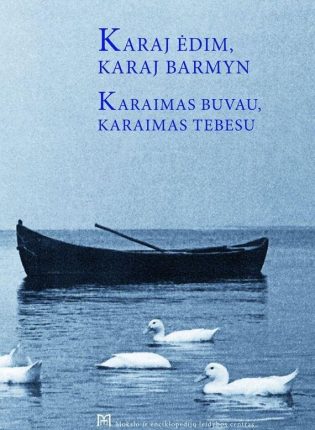 Jelena Špakovska, Eugenija Špakovska „Karaj ėdim, karaj barmyn. Karaimas buvau, karaimas tebesu“