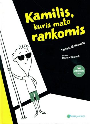 Tomasz Małkowski „Kamilis, kuris mato rankomis“