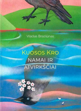 Vladas Braziūnas „Kuosos Kro namai ir atvirkščiai“