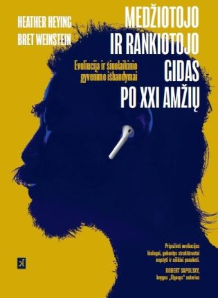Heather Heying, Bret Weinstein „Medžiotojo ir rankiotojo gidas po XXI amžių“