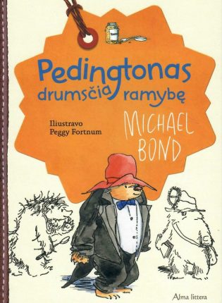 Pedingtonas drumsčia ramybę