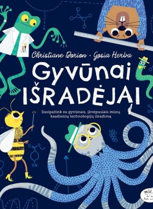 Gyvūnai išradėjai. Christiane Dorian
