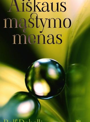 Rolf Dobelli „Aiškaus mąstymo menas”