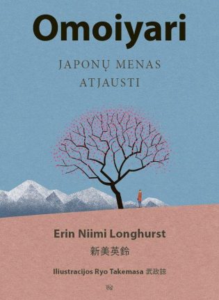 Erin Niimi Longhurst „Omoiyari. Japonų menas atjausti“
