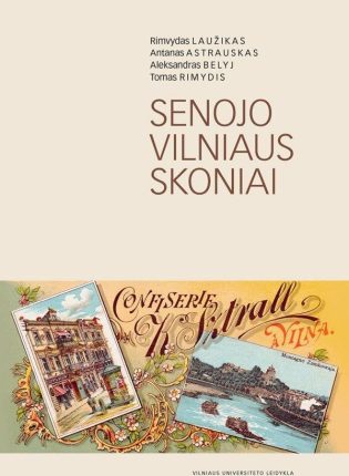 Rimvydas Laužikas, Antanas Astrauskas, Aleksandras Belyj, Tomas Rimydis „Senojo Vilniaus skoniai“