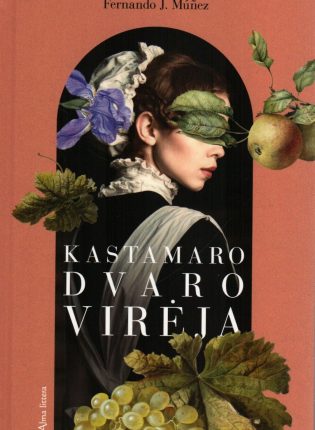 Fernando J. Múñez. ,,Kastamaro dvaro virėja“