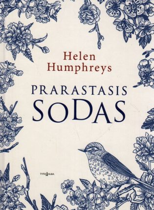 Helen Humphreys. „Prarastasis sodas“