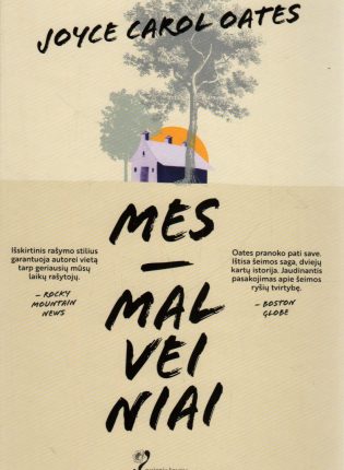 Joyce Carol Oates. „Mes - Malveiniai“