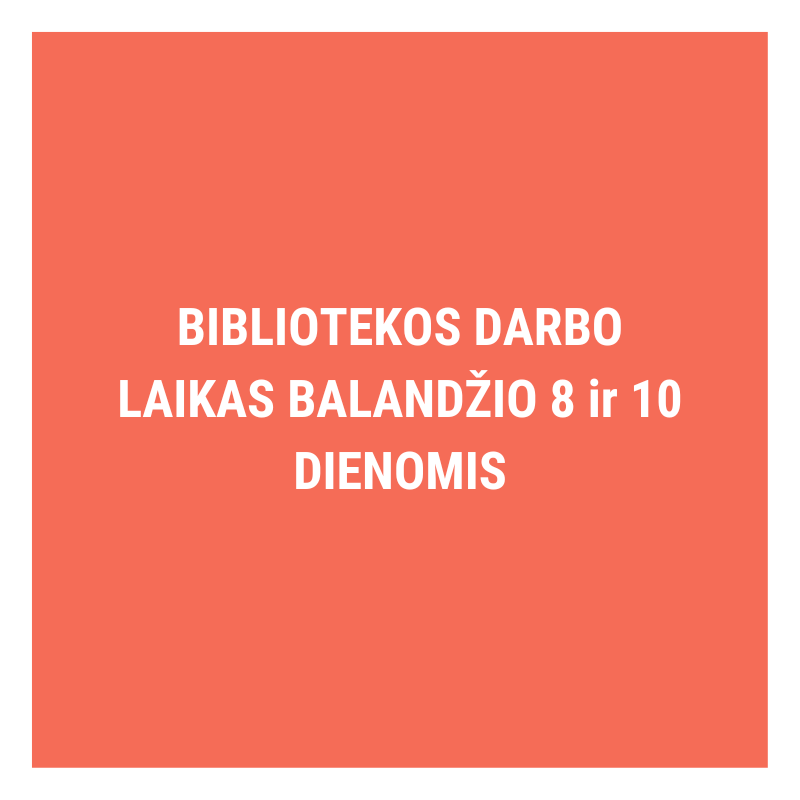 Bibliotekos darbo laikas balandžio 8 ir 10 dienomis
