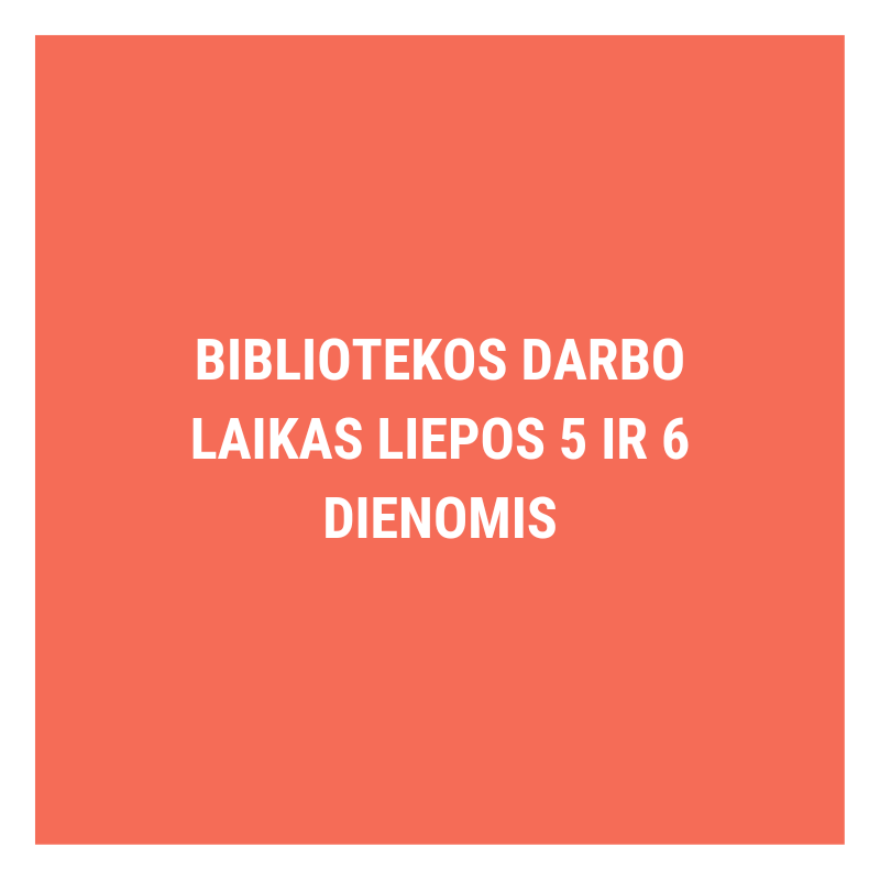 Bibliotekos darbo laikas liepos 5, 6 dienomis