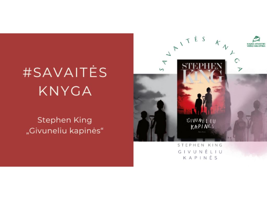 #SavaitėsKnyga Stephen King „Gyvūnėlių kapinės“