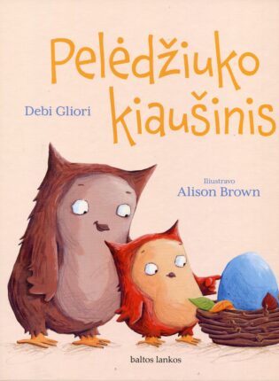 Debi Gliori „Pelėdžiuko kiaušinis“