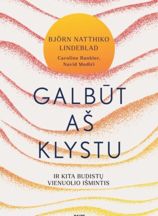Galbūt aš klystu ir kita budistų vienuolio išmintis