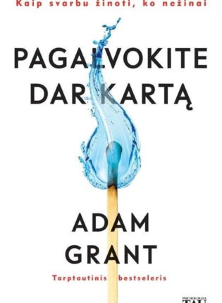 Adamas Grant „Pagalvokite dar kartą. Kaip svarbu žinoti, ko nežinai“