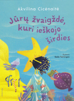 Akvilina Cicėnaitė „Jūrų žvaigždė, kuri ieškojo širdies“