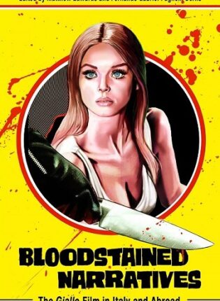 Matthew Edwards, Fernando Gabriel Pagnoni Berns “Bloodstained Narratives : The Giallo Film in Italy and Abroad”