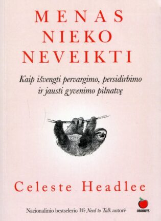 Celeste Headlee „Menas nieko neveikti“