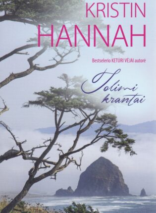 Kristin Hannah „Tolimi krantai“