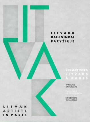 „Litvakų dailininkai Paryžiuje = Les artistes litvak à Paris = Litvak artists in Paris“ Sudarytoja Vilma Gradinskaitė