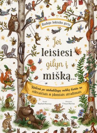 Rachel Piercey, Freya Hartas „Jei leisiesi gilyn į mišką…“