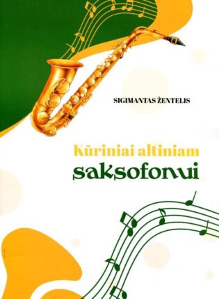 Sigimantas Žentelis „Kūriniai altiniam saksofonui“