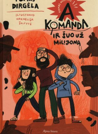 Tomas Dirgėla „A komanda ir šuo už milijoną“