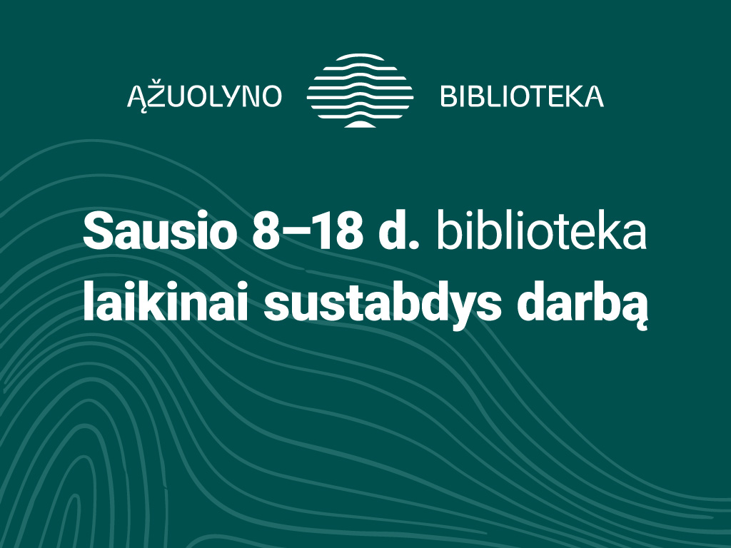 Sausio 8–18 d. biblioteka laikinai sustabdys darbą
