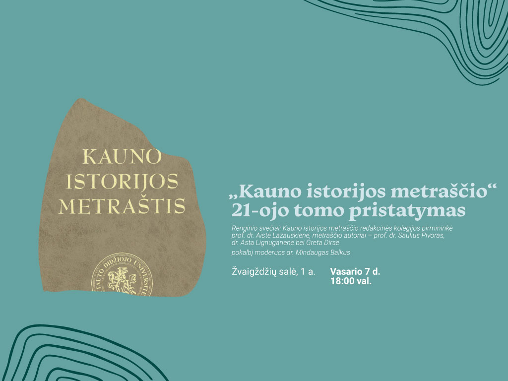 Paveikslėlyje pateikta informacija apie „Kauno istorijos metraščio“ 21-ojo tomo pristatymą, kuris vyks vasario 7 dieną 18.00 val. Žvaigždžių salėje, 1 a. (Radastų g. 2, Kaunas)