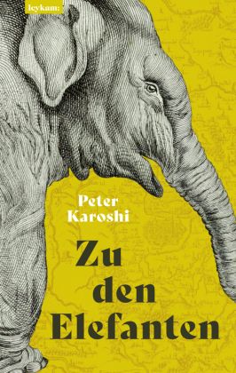 Peter Karoshi „Zu den Elefanten“