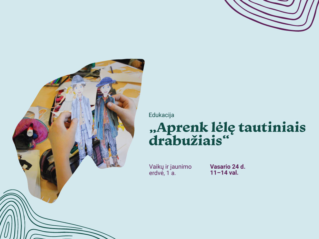 Edukacija „Aprenk lėlę tautiniais drabužiais“.