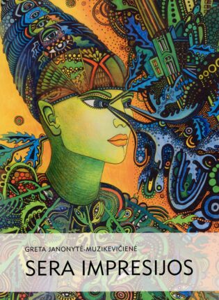 Greta Janonytė - Muzikevičienė. Sera impresijos