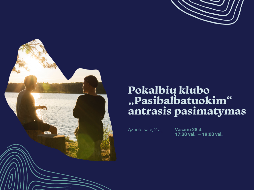 Antrasis pokalbių klubo „Pasibalbatuokim“ susitikimas.