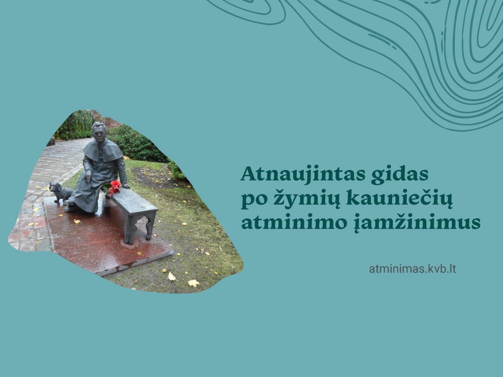 Atnaujintas gidas po žymių kauniečių atminimo įamžinimus
