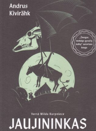 Andrus Kivirahk. „Jaujininkas“