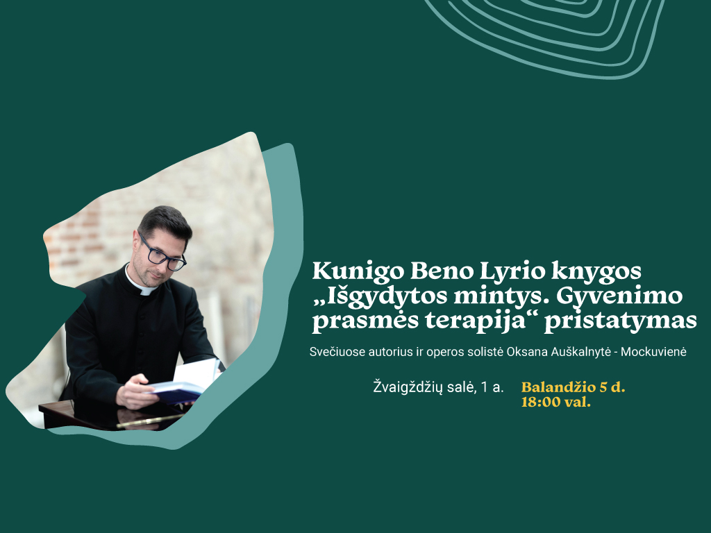 Kunigo Beno Lyrio knygos - Išgydytos mintys - Gyvenimo prasmės terapija - pristatymas