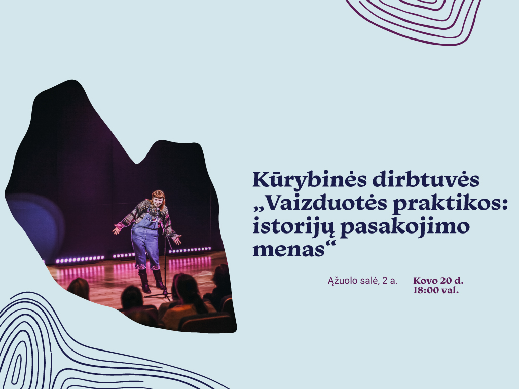 Kūrybinių dirbtuvių ciklas „Vaizduotės praktikos: istorijų pasakojimo menas“