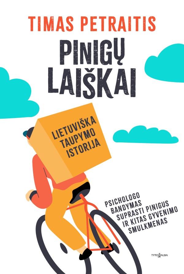 Timas Petraitis „Pinigų laiškai. Lietuviška taupymo istorija“