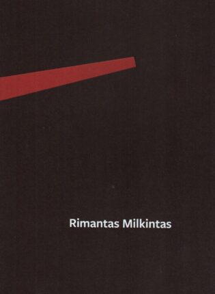 „Rimantas Milkintas“ tekstų autorės Raminta Jurėnaitė, Karolina Tomkevičiūtė