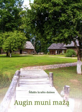 Šilalės krašto dainos „Augin muni mažą“