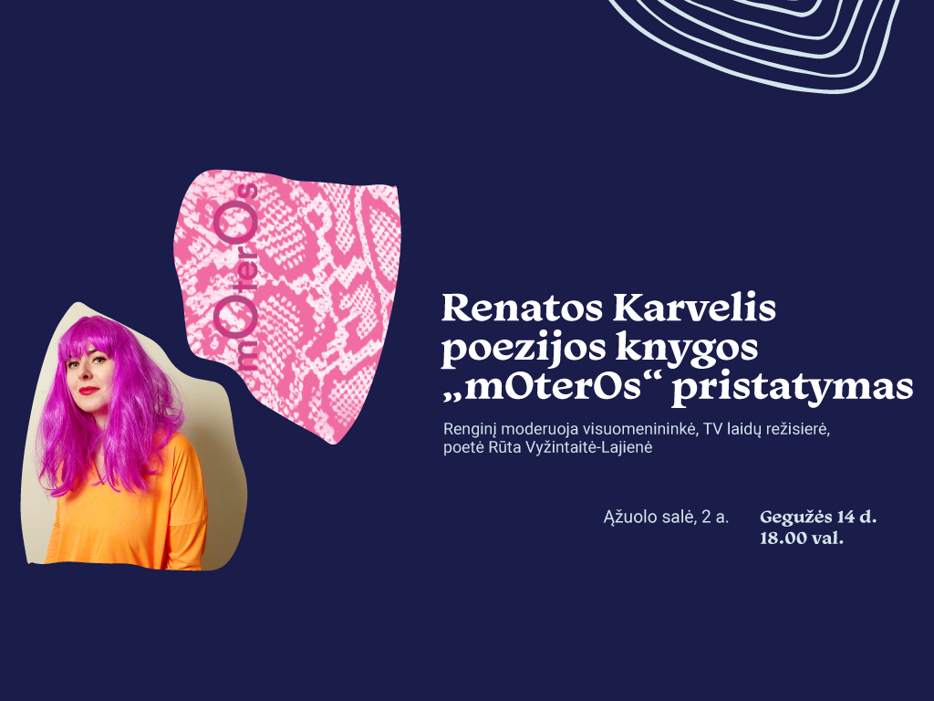 Renatos Karvelis poezijos knygos „mOterOs“ pristatymas
