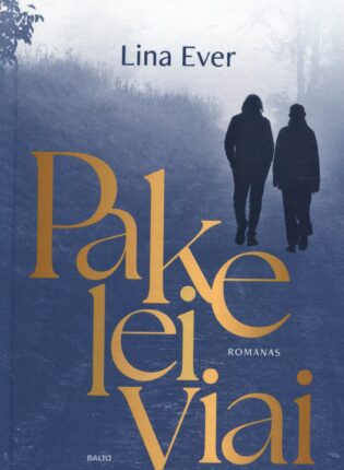 Lina Ever „Pakeleiviai“