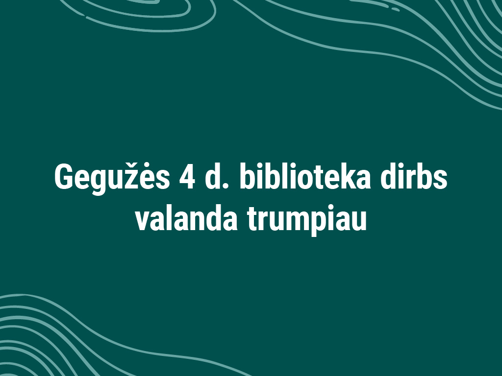 Darbo laikas gegužės 4d.