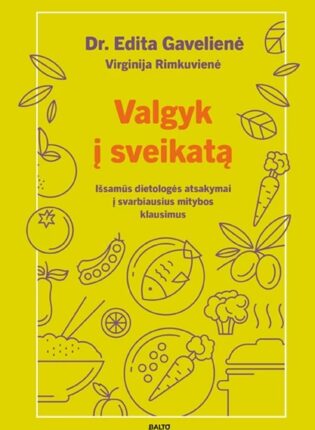 Edita Gavelienė, Virginija Rimkuvienė „Valgyk į sveikatą“