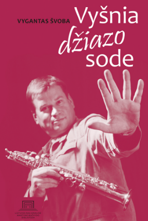 Vygantas Švoba „Vyšnia džiazo sode“