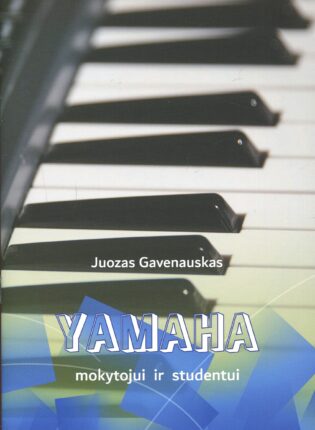 Juozas Gavenauskas „YAMAHA mokytojui ir studentui“