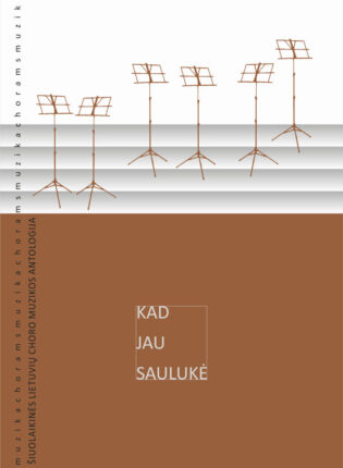 Šiuolaikinė lietuvių choro muzikos antologija „Kad jau saulukė“