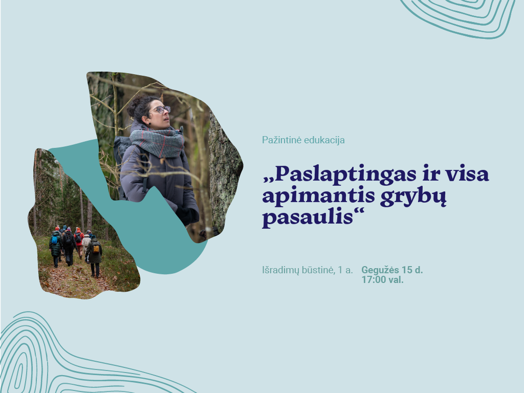Pažintinė edukacija „Paslaptingas ir visa apimantis grybų pasaulis“